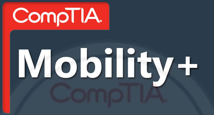 CompTIA Mobility Plus