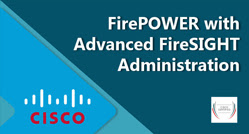 FirePOWER with Advanced FireSIGHT Administration (Exam 500-285)