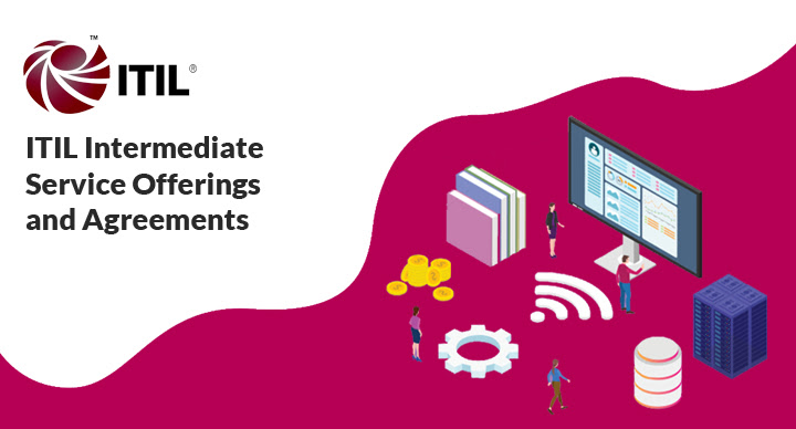 ITIL Intermediate – Service Offerings and Agreements