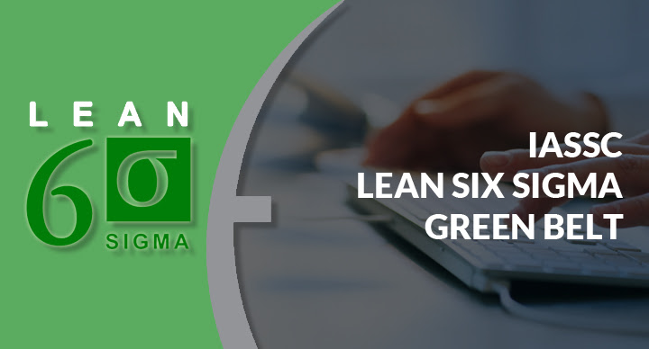 IASSC Lean Six Sigma Green Belt