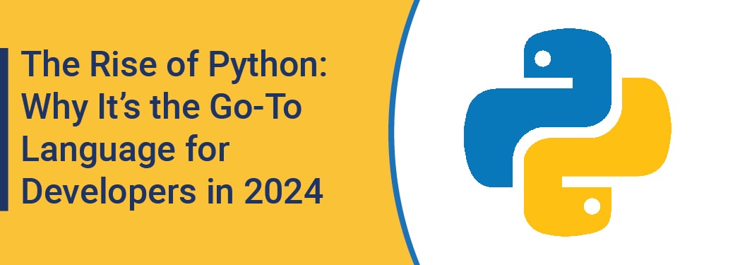 The Rise of Python: Why It’s the Go-To Language for Developers in 2024