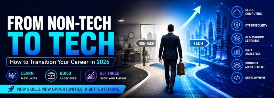 From Non-Tech to Tech: How to Transition Your Career in 2026