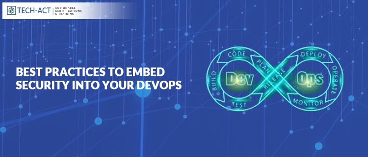 BEST PRACTICES TO EMBED SECURITY INTO YOUR DEVOPS