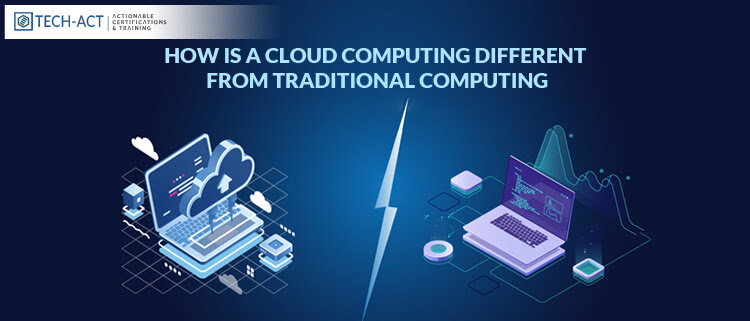 how-is-a-cloud-computing-different-from-traditional-computing