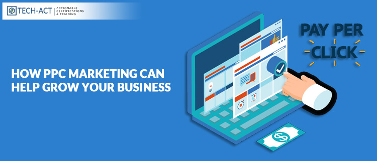 How PPC Marketing can help Grow your Business?